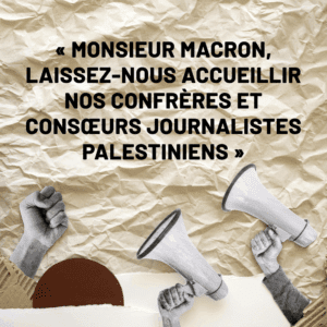 Le Club soutient l’appel des journalistes français à accueillir nos confrères et consœurs palestiniens