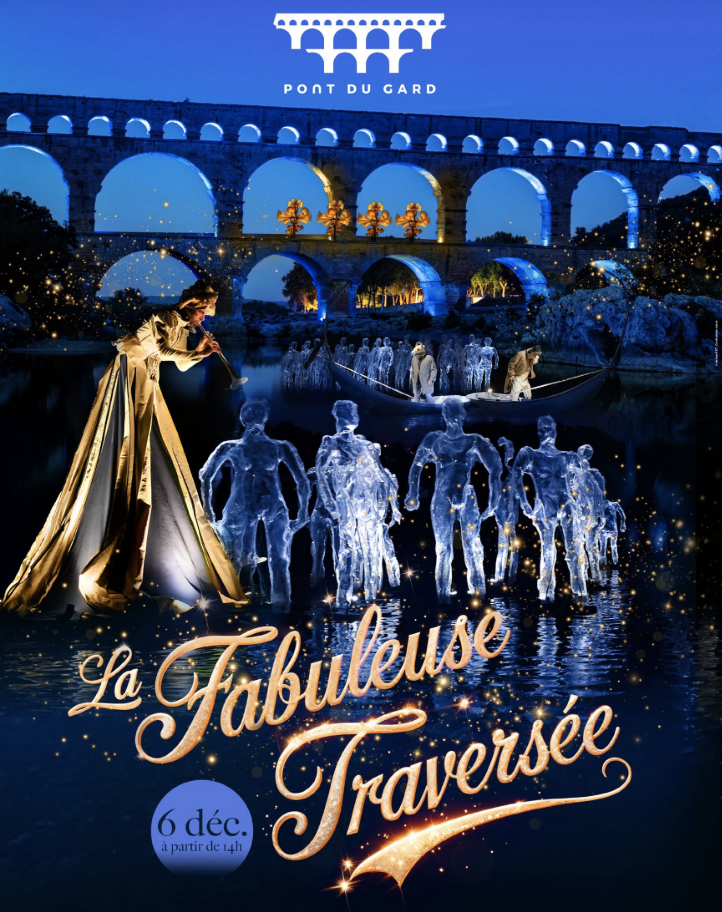 Pont du Gard La fabuleuse traversée