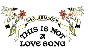 This Is Not A Love Song revient les 5 et 6 juin 2026